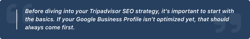 pullquote-optimize-gbp-before-tripadvisor.png